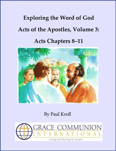 Paul Kroll - Exploring the Word of God Acts of the Apostles Volume 3: Acts Chapters 8-11, E-bok. Tillgänglighet: Lägg i varukorg