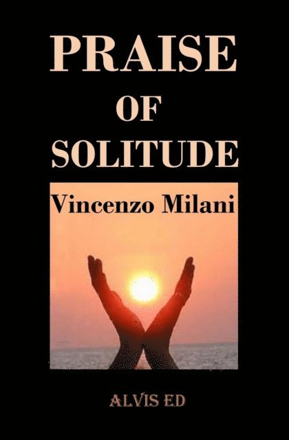 Vincenzo Milani - Praise of Solitude, E-bok. Tillgänglighet: Lägg i varukorg