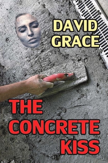 David Grace - Concrete Kiss, E-bok