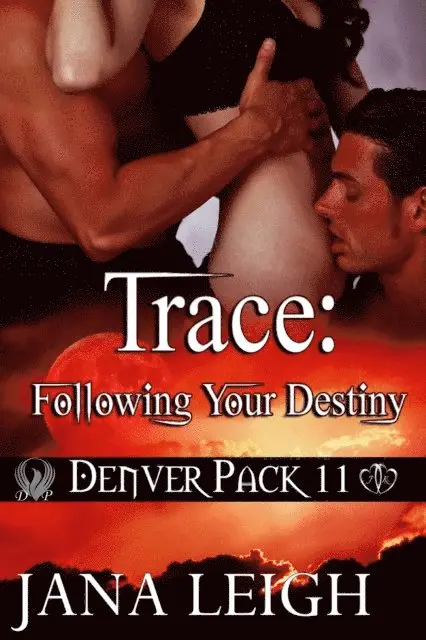 Jana Leigh - Trace: Following Your Destiny Book 11 in the Denver Pack Series, E-bok. Tillgänglighet: Lägg i varukorg