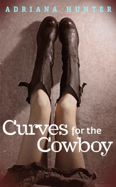 Adriana Hunter - Curves For The Cowboy (Rough Rider: Seduced By The Billionaire), E-bok