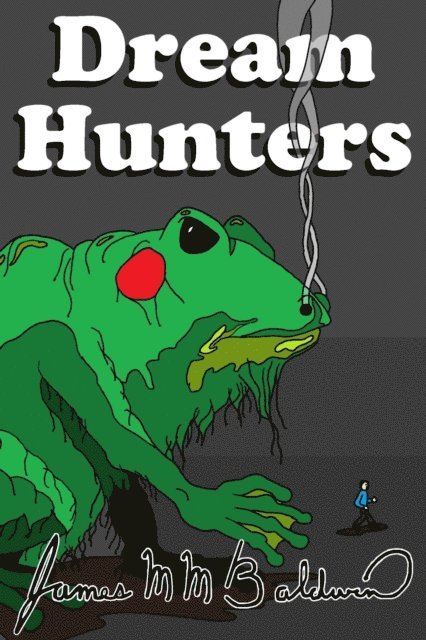 James M M Baldwin - Dream Hunters, E-bok