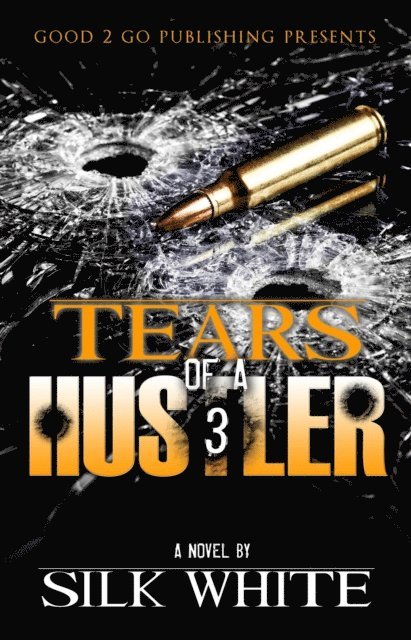 Silk White - Tears of a Hustler PT 3, E-bok