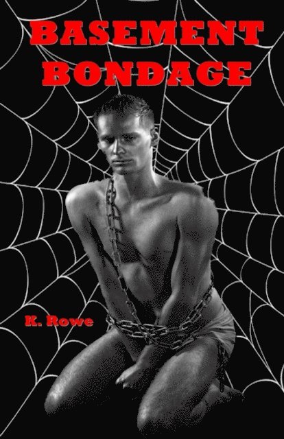 K. Rowe - Basement Bondage, E-bok. Tillgänglighet: Lägg i varukorg