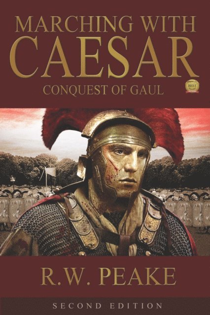 R.W. Peake - Marching With Caesar-Conquest of Gaul, E-bok