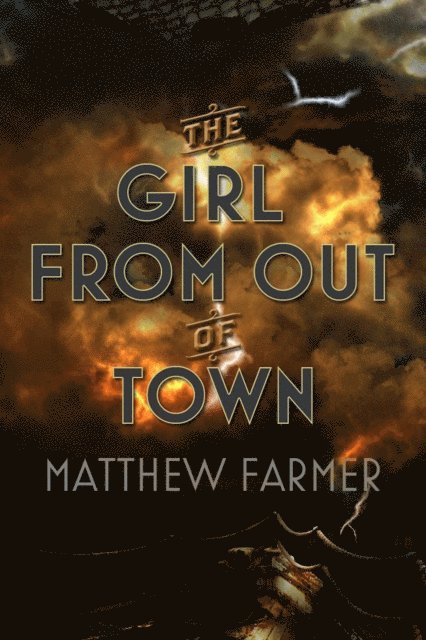 Matthew Farmer - Girl From Out Of Town, E-bok