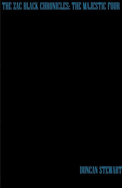Duncan Stewart - Zac Black Chronicles: The Majestic Four, E-bok