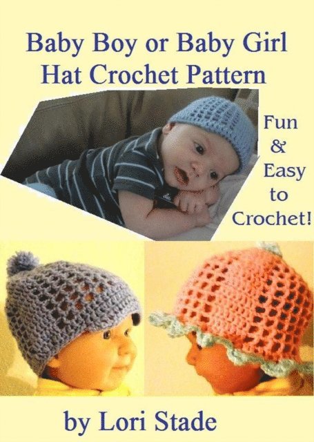 Lori Stade - Precious Baby Boy and Girl Hats Crochet Pattern, E-bok. Tillgänglighet: Lägg i varukorg
