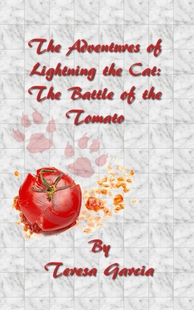 Teresa Garcia - Adventures of Lightning the Cat: The Battle of the Tomato, E-bok