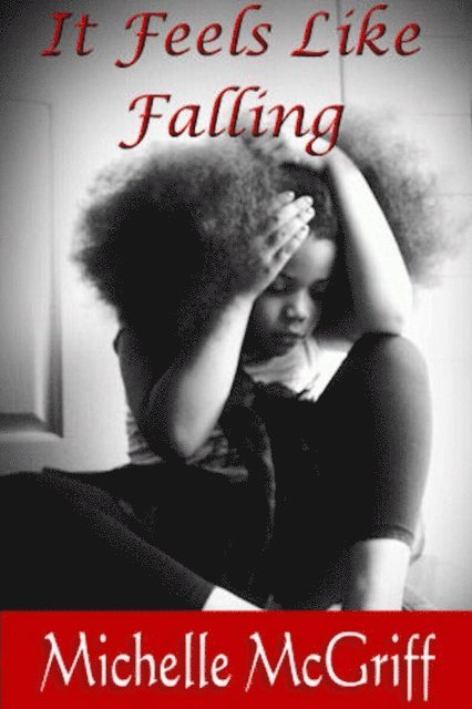 Michelle McGriff - It Feels Like Falling, E-bok