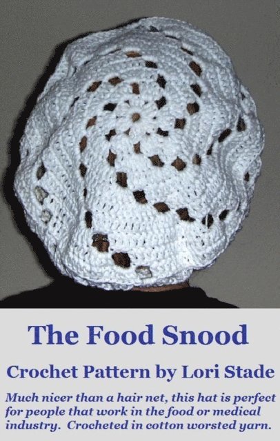 Lori Stade - Food Snood Hairnet Hat Crochet Pattern, E-bok. Tillgänglighet: Lägg i varukorg