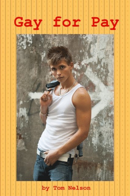 Tom Nelson - Gay for Pay, E-bok