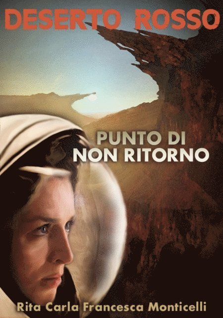 Rita Carla Francesca Monticelli - Deserto rosso: Punto di non ritorno, E-bok