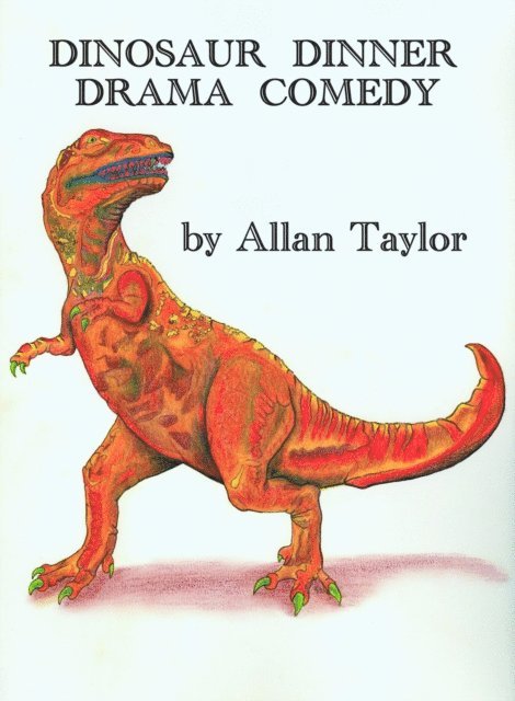 Allan Taylor - Dinosaur Dinner - Drama Comedy, E-bok