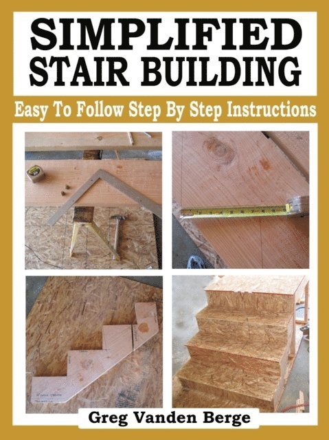 Greg Vanden Berge - Simplified Stair Building, E-bok