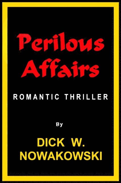 Dick W. Nowakowski - Perilous Affairs, E-bok. Tillgänglighet: Lägg i varukorg