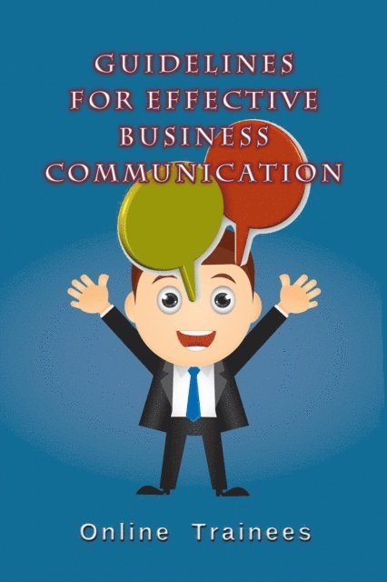 Online Trainees - Guidelines For Effective Business Communication, E-bok. Tillgänglighet: Lägg i varukorg