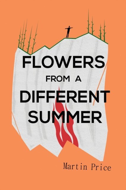 Martin Price - Flowers From A Different Summer, E-bok