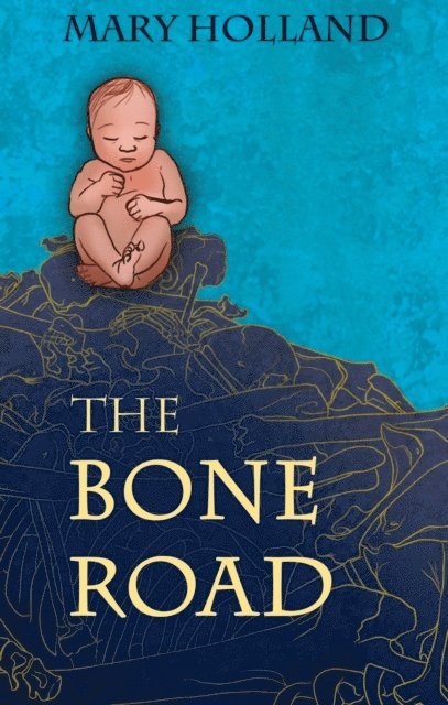 Mary Holland - Bone Road, E-bok