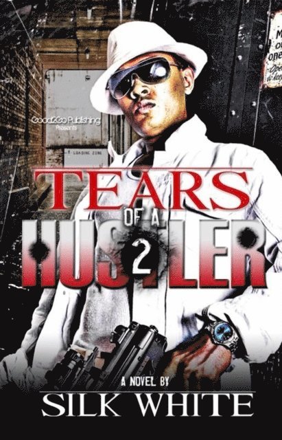 Silk White - Tears of a Hustler PT 2, E-bok