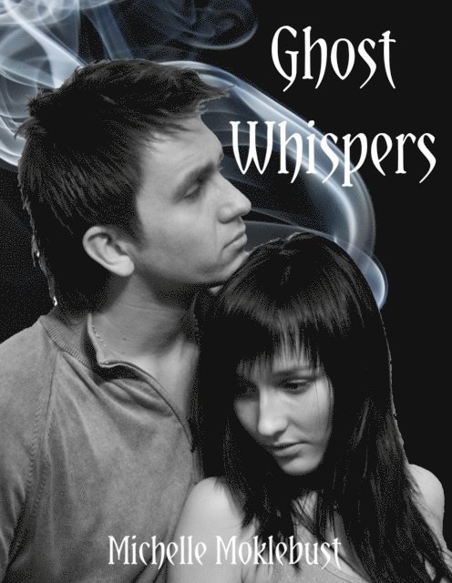 Michelle Moklebust - Ghost Whispers, E-bok. Tillgänglighet: Lägg i varukorg