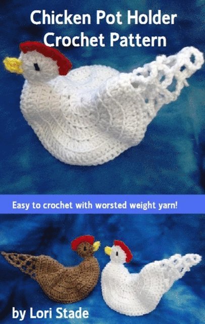 Lori Stade - Chicken Hen Potholder Crochet Pattern, E-bok. Tillgänglighet: Lägg i varukorg