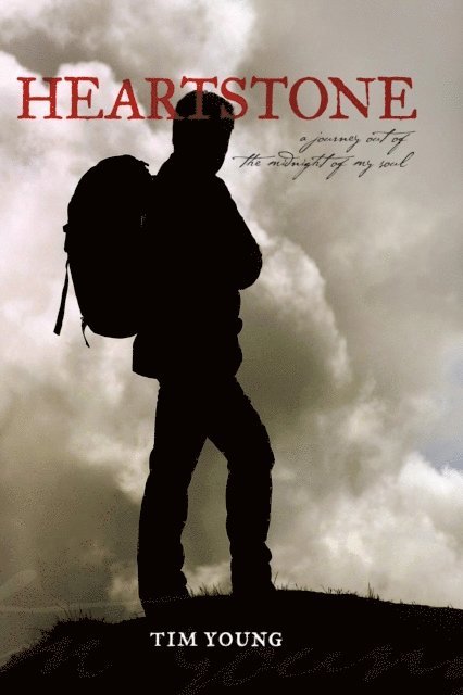 Tim Young - Heartstone: A Journey out of the midnight of my soul, E-bok