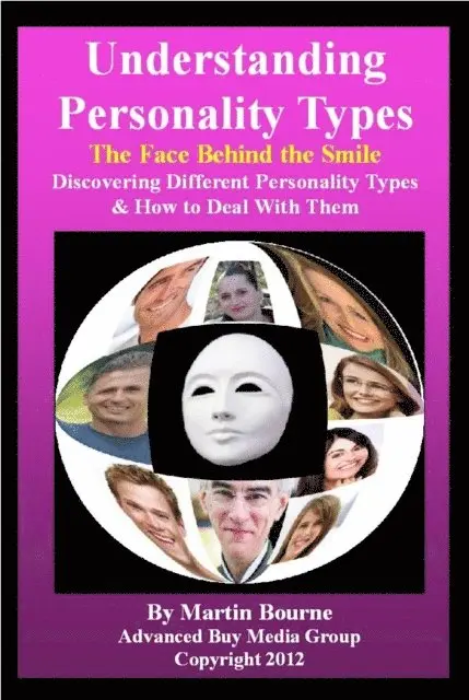 Advanced Buy Media Group - Understanding Personality Types-The Face Behind The Smile!, E-bok. Tillgänglighet: Lägg i varukorg