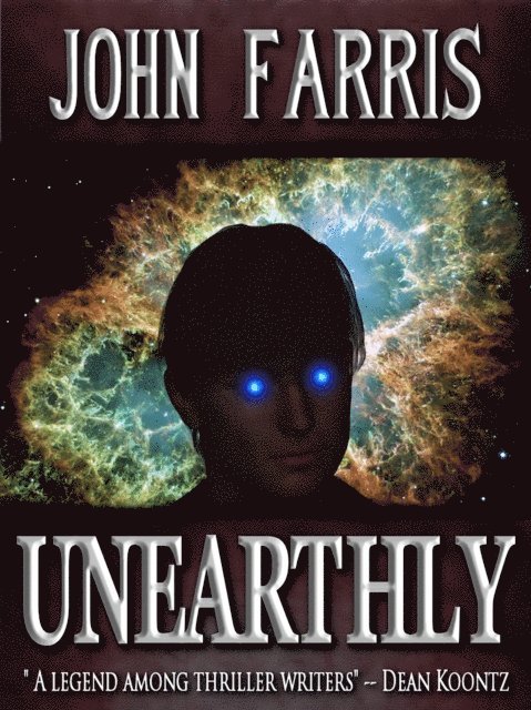 John Farris - Unearthly, E-bok