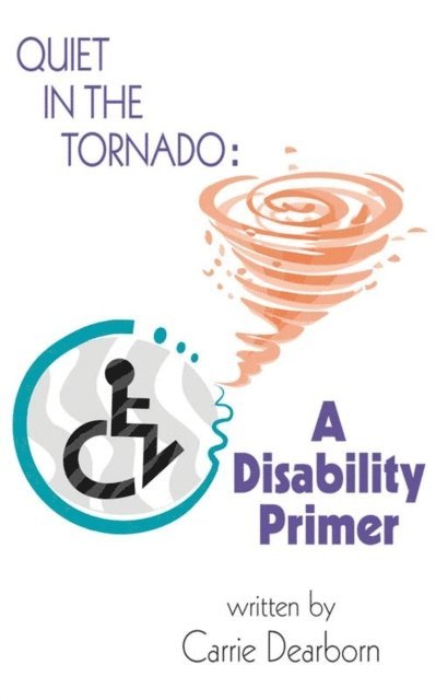 Quiet in the Tornado: A Disability Primer