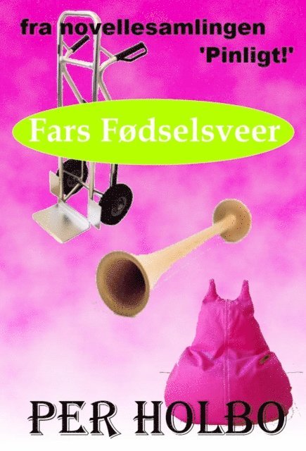 Per Holbo - Fars Fodselsveer, E-bok
