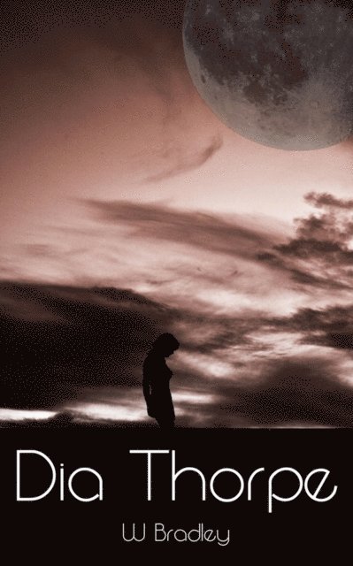 W Bradley - Dia Thorpe (Origins Part 5), E-bok