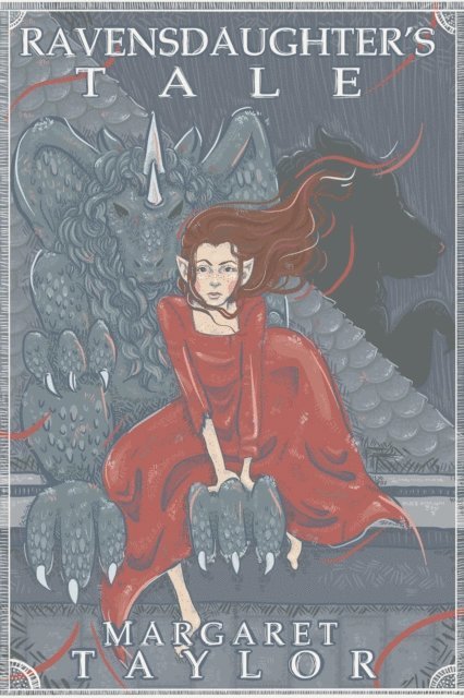 Margaret R Taylor - Ravensdaughter's Tale, E-bok
