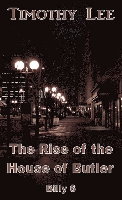 Timothy Lee - Rise of the House of Butler - Billy 6, E-bok