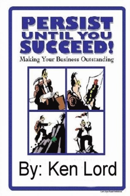 Ken Lord - Persist Until You Succeed, E-bok