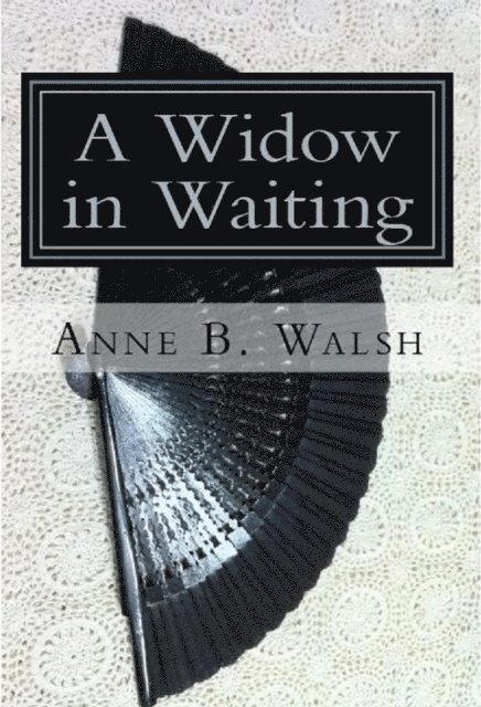 Anne B. Walsh - Widow in Waiting, E-bok. Tillgänglighet: Lägg i varukorg