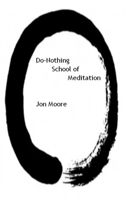 Jon Moore - Do-Nothing School of Meditation, E-bok