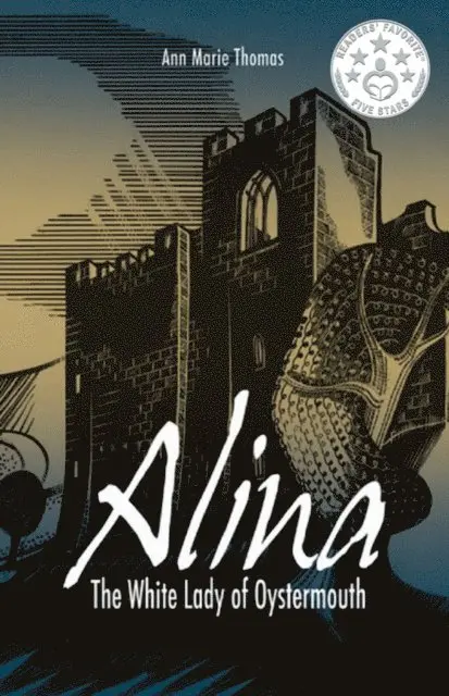 Ann Marie Thomas - Alina, The White Lady of Oystermouth, E-bok. Tillgänglighet: Lägg i varukorg