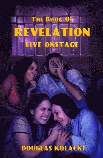 Douglas Kolacki - Book of Revelation, Live Onstage and Four Other Stories, E-bok