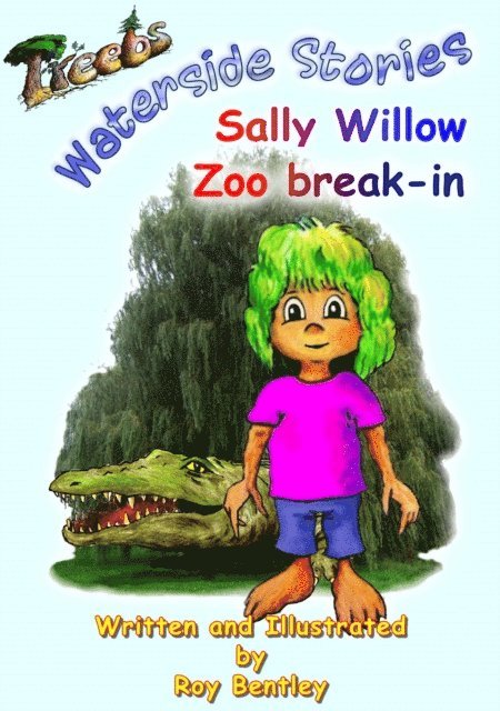 Roy Bentley - Sally Willow Zoo Break In, E-bok