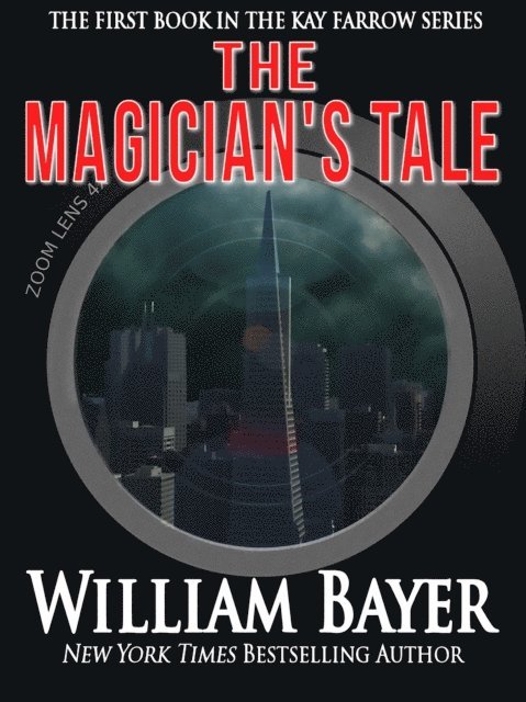 William Bayer - Magician's Tale - A Kay Farrow Novel, E-bok