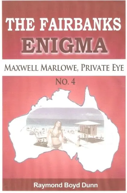 Raymond Boyd Dunn - Maxwell Marlowe, Private Eye...The Fairbanks Enigma, E-bok. Tillgänglighet: Lägg i varukorg