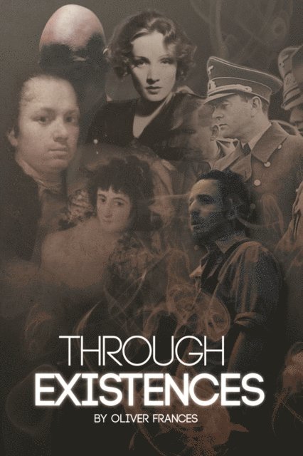 Oliver Frances - Through Existences, E-bok