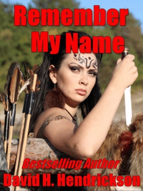 David H. Hendrickson - Remember My Name, E-bok