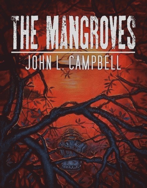John L. Campbell - Mangroves, E-bok