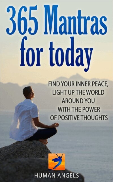Human Angels - 365 Mantras for Today, E-bok