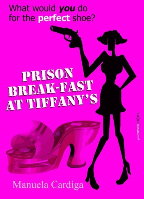 Manuela - Prison Break-Fast at Tiffany's, E-bok