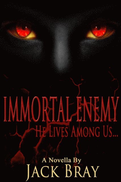 Jack Bray - Immortal Enemy, E-bok