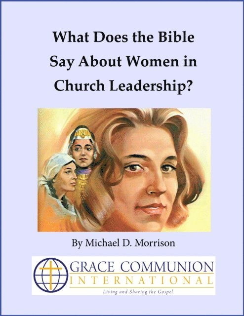 Michael D. Morrison - What Does the Bible Say About Women in Church Leadership?, E-bok. Tillgänglighet: Lägg i varukorg