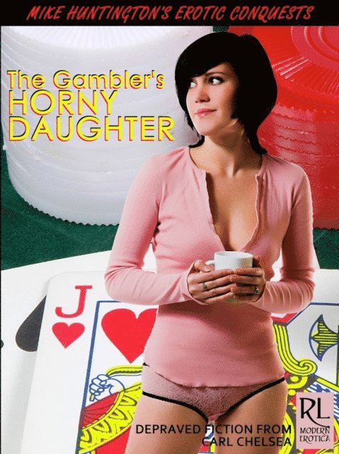 Carl Chelsea - Gambler's Horny Daughter, E-bok